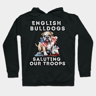 English Bulldogs Saluting Our Troops Hoodie